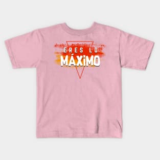 Eres lo máximo Kids T-Shirt